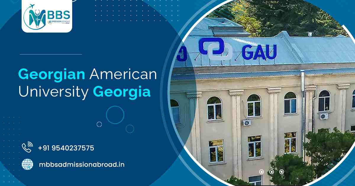 Georgian American University 2025: Admission Details Georgian American University 2025: Admission Details
